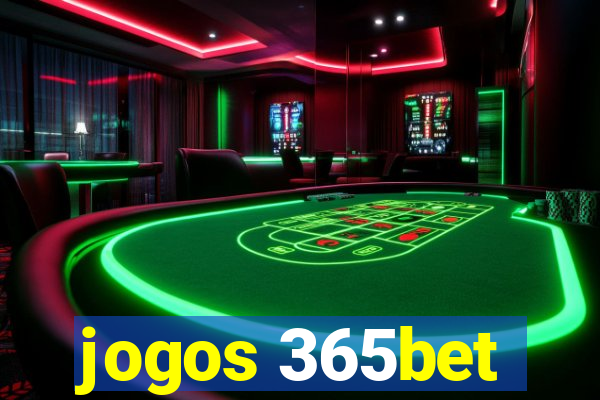 jogos 365bet